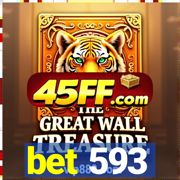 bet 593